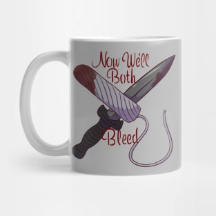 we'll both bleed Mug